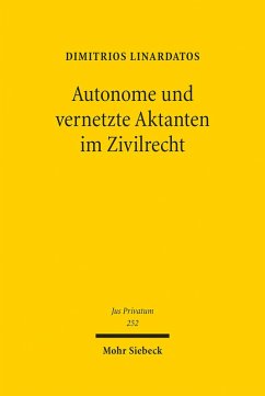 Autonome und vernetzte Aktanten im Zivilrecht (eBook, PDF) - Linardatos, Dimitrios