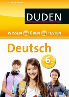 Duden Wissen - Üben - Testen: Deutsch 6. Klasse (Restauflage)