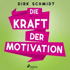 Die Kraft der Motivation (MP3-Download) - Schmidt, Dirk