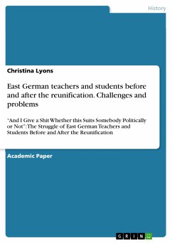 East German teachers and students before and after the reunification. Challenges and problems (eBook, PDF) - Lyons, Christina