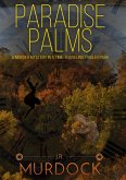 Paradise Palms: A Murder Mystery in a Time-Traveling Trailer Park (eBook, ePUB) Paradise Palms: A Murder Mystery in a Time-Traveling Trailer Park (eBook, ePUB)