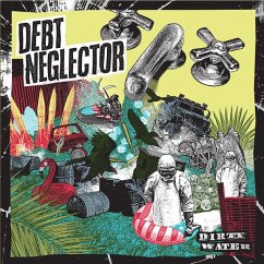 Dirty Water (Col.Vinyl) - Debt Neglector