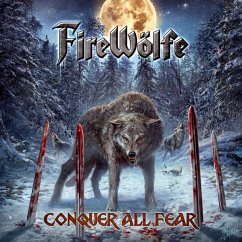 Conquer All Fear - Firewölfe