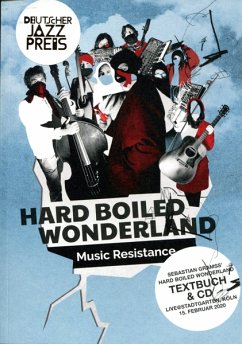 Music Resistance - Sebastian Gramss' Hard Boiled Wonderland