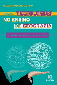 Novas tecnologias no ensino de geografia (eBook, ePUB) - Silva, Valdenildo Pedro da