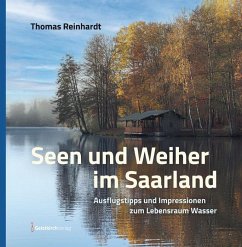 Seen und Weiher im Saarland - Reinhardt, Thomas