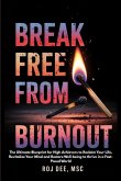 Break Free From Burnout