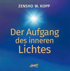 Der Aufgang des inneren Lichtes - Kopp, Zensho W.