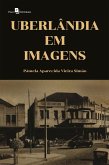 Uberlândia em imagens (eBook, ePUB) Uberlândia em imagens (eBook, ePUB)