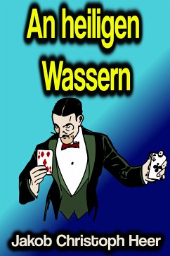 An heiligen Wassern (eBook, ePUB) - Heer, Jakob Christoph