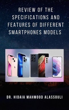 Cover Review of the Specifications and Futures of Different Smartphones Models (eBook, ePUB)