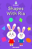 Shapes With Ria (Learn With Ria Rabbit, #4) (eBook, ePUB)