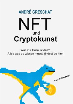 NFT und Cryptokunst - für Einsteiger (eBook, ePUB) - Greschat, Andre
