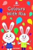 Colours With Ria (Learn With Ria Rabbit, #3) (eBook, ePUB)