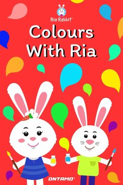 Colours With Ria (Learn With Ria Rabbit, #3) (eBook, ePUB) - Entertainment, Ontamo