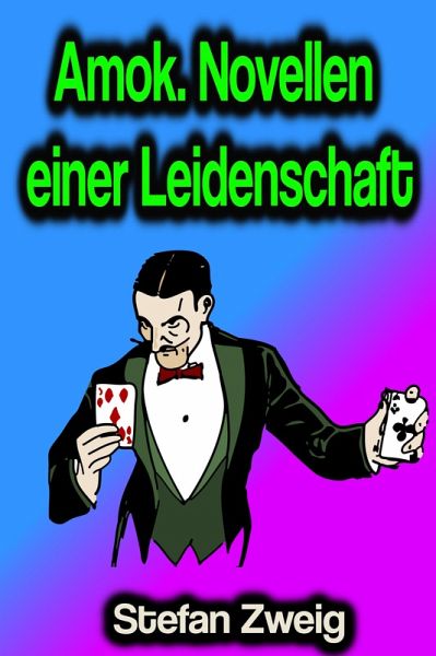 Amok. Novellen einer Leidenschaft (eBook, ePUB)