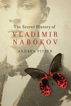 The Secret History of Vladimir Nabokov (eBook, ePUB) - Pitzer, Andrea