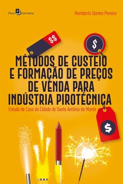 Métodos de custeio e formação de preços de venda para indústria pirotécnica (eBook, ePUB) - Pereira, Humberto Gomes