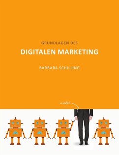 Grundlagen des Digitalen Marketing - Schilling, Barbara