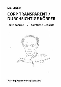 CORP TRANSPARENT / DURCHSICHTIGE KÖRPER - Blecher, Max