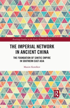 The Imperial Network in Ancient China (eBook, ePUB) - Korolkov, Maxim