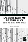 Law, Women Judges and the Gender Order (eBook, PDF) Law, Women Judges and the Gender Order (eBook, PDF)
