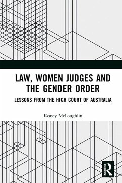 Law, Women Judges and the Gender Order (eBook, PDF) - McLoughlin, Kcasey