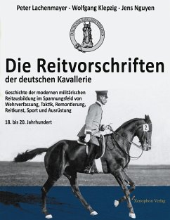 Die Reitvorschriften der deutschen Kavallerie (Paperback SW Ausgabe) - Lachenmayer, Peter; Klepzig, Wolfgang; Nguyen, Jens