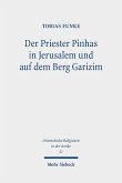Der Priester Pinhas in Jerusalem und auf dem Berg Garizim