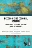 Decolonizing Colonial Heritage (eBook, ePUB)