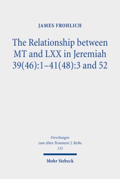 The Relationship between MT and LXX in Jeremiah 39(46):1-41(48):3 and 52 - Frohlich, James