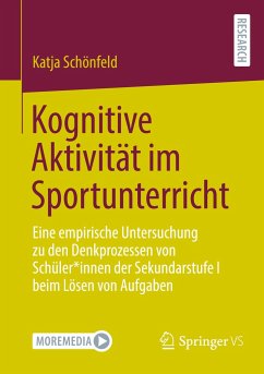 Kognitive Aktivität im Sportunterricht - Schönfeld, Katja