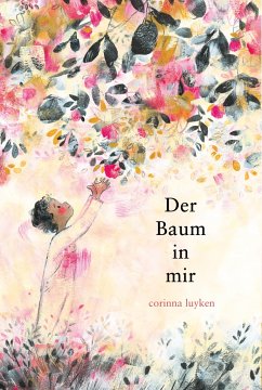 Der Baum in mir - Luyken, Corinna