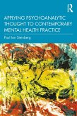 Applying Psychoanalytic Thought to Contemporary Mental Health Practice (eBook, PDF)