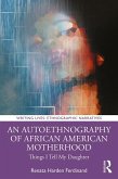 An Autoethnography of African American Motherhood (eBook, ePUB)