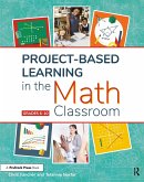 Project-Based Learning in the Math Classroom (eBook, ePUB) Project-Based Learning in the Math Classroom (eBook, ePUB)