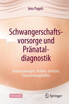 Schwangerschaftsvorsorge und Pränataldiagnostik - Pagels, Jens