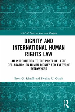 Dignity and International Human Rights Law (eBook, PDF) - Scharffs, Brett; Ochab, Ewelina
