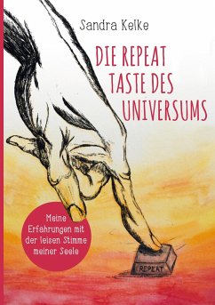 Die Repeat Taste des Universums - Kelke, Sandra