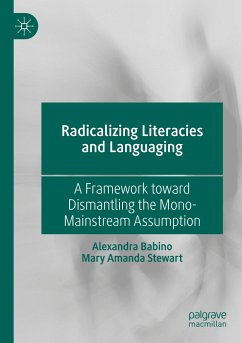 Radicalizing Literacies and Languaging - Babino, Alexandra;Stewart, Mary Amanda