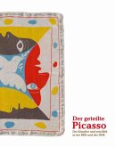 Der geteilte Picasso. Der Künstler und sein Bild in der BRD und der DDR