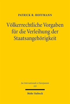 Völkerrechtliche Vorgaben für die Verleihung der Staatsangehörigkeit - Hoffmann, Patrick R.