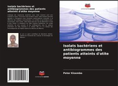 Isolats bactériens et antibiogrammes des patients atteints d'otite moyenne - Kisembo, Peter