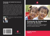 Promoção da Saúde Oral através da Escola