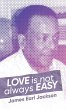 Love Is Not Always Easy - Bild 1