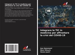 Integrare le TIC in medicina per affrontare la crisi del COVID-19 - Hammami, Aya;Elleuch, Nour;Jaziri, Hanen