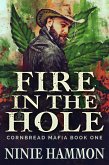 Fire In The Hole (Cornbread Mafia, #1) (eBook, ePUB) Fire In The Hole (Cornbread Mafia, #1) (eBook, ePUB)