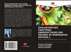 ÉVALUATION DES FRACTIONS ENDOPHYTIQUES DES RACINES DE BOERHAAVIA DIFFUSA L. - Chougule, Poonam;Nargatti, Prakash;Chougule, Nilesh