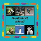 My Alphabet Animals. My First Book