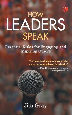 How Leaders Speak - Gray, Jim